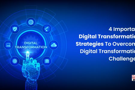 4 Important Digital Transformation Strategies To Overcome Digital Transformation Challenges