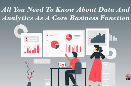 All You Need To Know About Data And Analytics As A Core Business Function