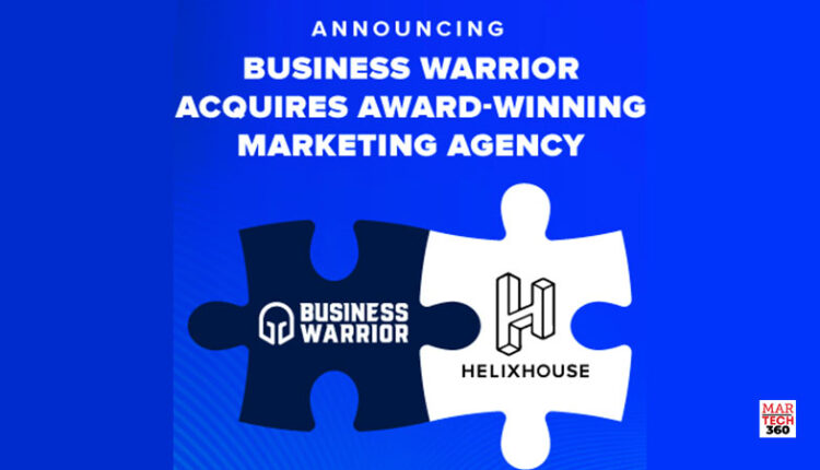 Business Warrior Acquires Award-Winning Marketing Agency, Helix House