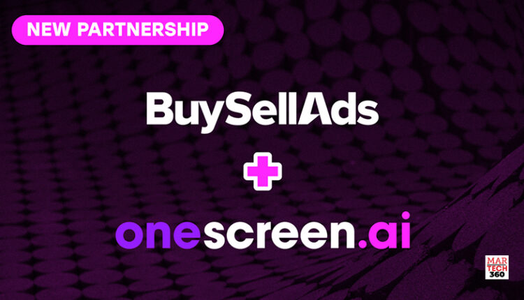 BuySellAds Expands Portfolio to Out-of-Home (OOH) Advertising with OneScreen.ai Partnership