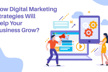 How Digital Marketing Strategies Will Help Your Business Grow?