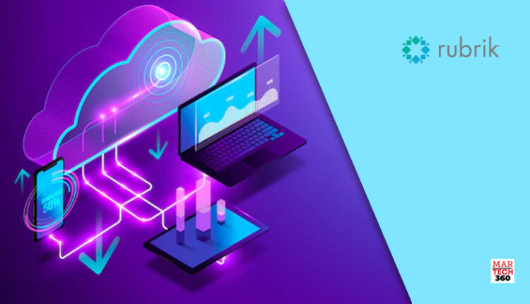 Rubrik Launches Rubrik Security Cloud to Secure Data_ Wherever it Lives_ Across Enterprise_ Cloud_ and SaaS/Martech 360