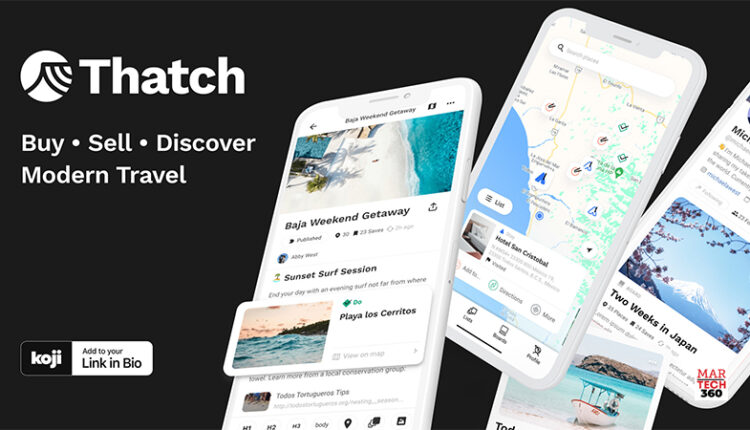 Travel Creator Platform Thatch Announces Thatch App on Creator Economy Platform Koji