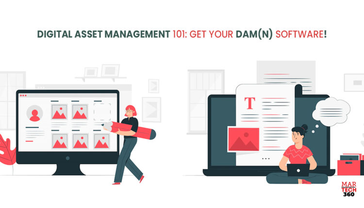 Digital Asset Management 101: Get Your DAM(n) Software!