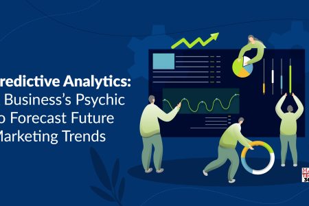 Predictive Analytics: A Business’s Psychic To Forecast Future Marketing Trends
