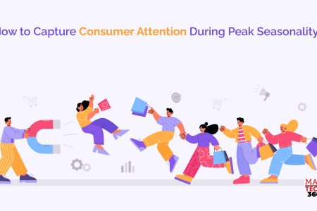 How to Capture Consumer Attention During Peak Seasonality?