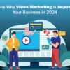 Importance Of Video Marketing