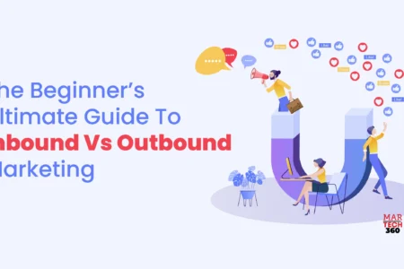 The Beginner’s Ultimate Guide to Inbound vs Outbound Marketing