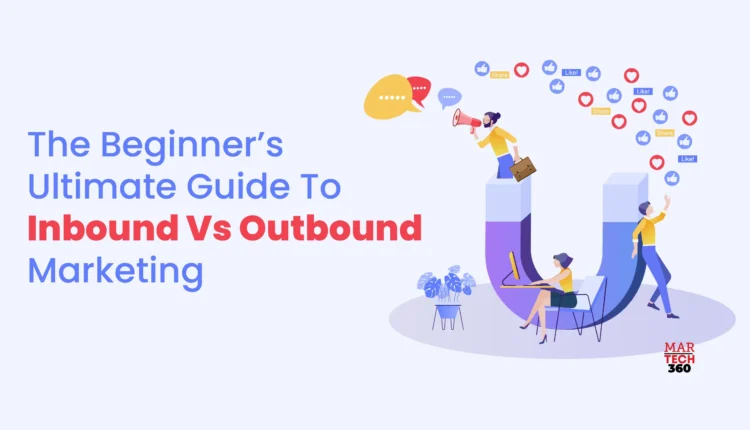 Inbound vs Outbound Marketing