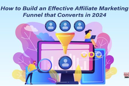 How to Build an Effective Affiliate Marketing Funnel that Converts in 2024