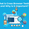 Cross Browser Testing