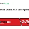 Aloware Unveils AloAi Voice Agents