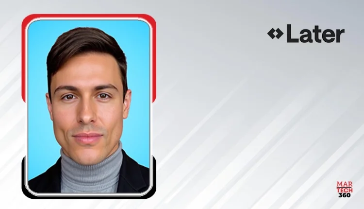 Later Appoints Ryan Bonnici as Chief Marketing Officer