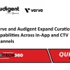 Verve and Audigent Expand Curation Capabilities Across In-App and CTV Channels