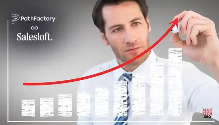 PathFactory and Salesloft Announce Strategic Integration to Elevate B2B Sales with Advanced Content Intelligence