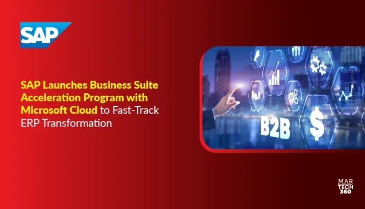 SAP Launches Business Suite Acceleration Program with Microsoft Cloud to Fast-Track ERP Transformation
