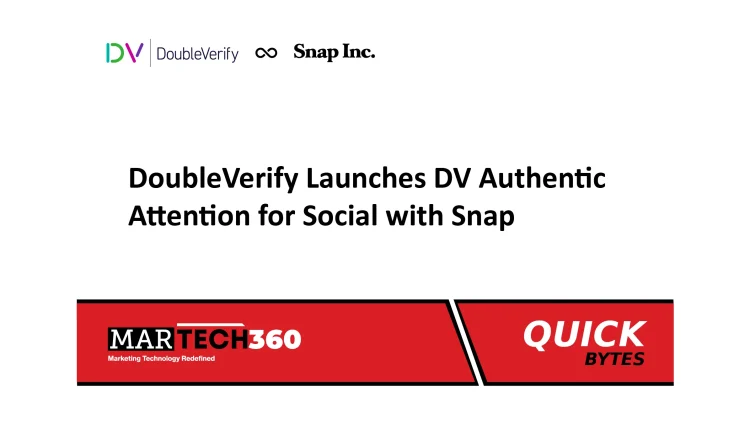 DoubleVerify Launches DV Authentic Attention for Social with Snap