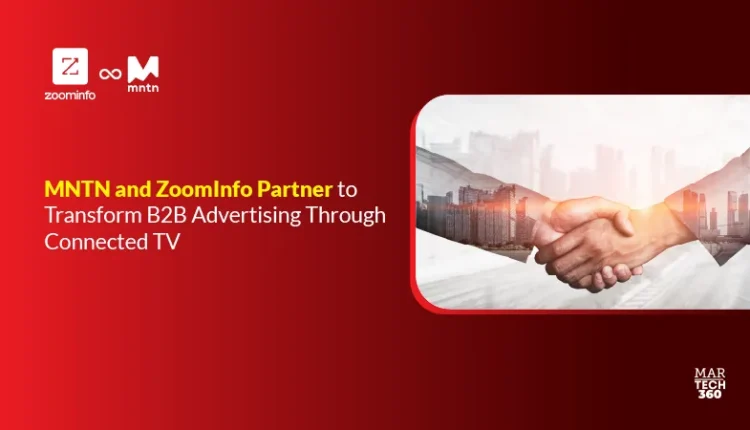 MNTN and ZoomInfo Partner to Transform B2B Advertising Through Connected TV