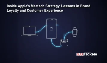 Inside Apple’s Martech Strategy: Lessons in Brand Loyalty and Customer Experience