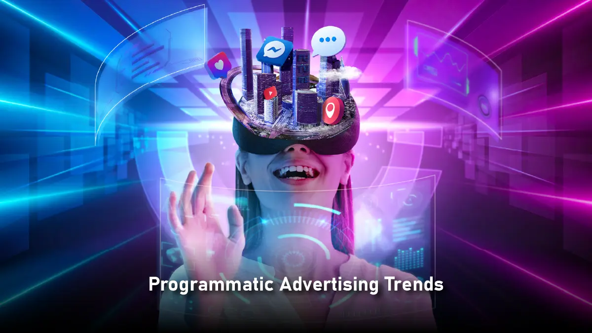 Programmatic Advertising: The Ultimate Guide for Marketers