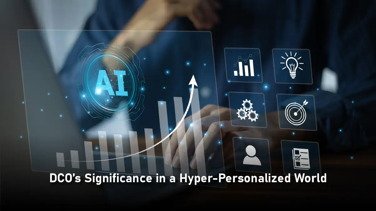 What Is Dynamic Creative Optimization and Why It’s the Future of Personalized Advertising