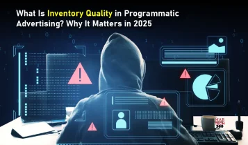What Is Inventory Quality in Programmatic Advertising? Why It Matters in 2025